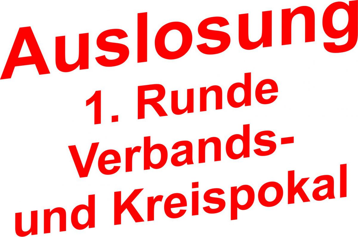 26. Juni: Die 1. Runde im Verbands- und Kreispokal ist ausgelost