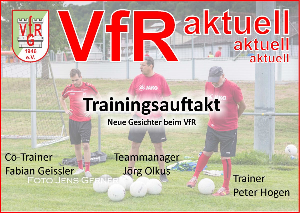 6. Juli: Trainingsauftakt VfR 1