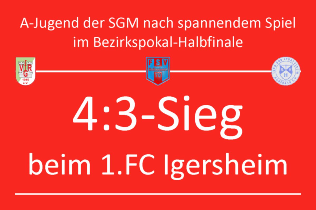 20. April: 4:3-Sieg der SGM-A-Jugend im Pokalviertelfinale